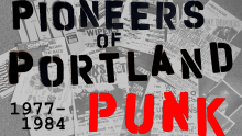 stenciled lettering reading Pioneers of Portland Punk 1977-1984 ver faded posters
