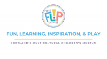 image of FLIP logo that reads: FLIP: Fun, Learning, Inspiration and Play, Portland's Multicultural Children's Museum