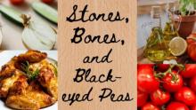 Onion, roast chicken. tomatoes and olive oil with the words Stones, Bones, and Black-Eyed Peas in the center